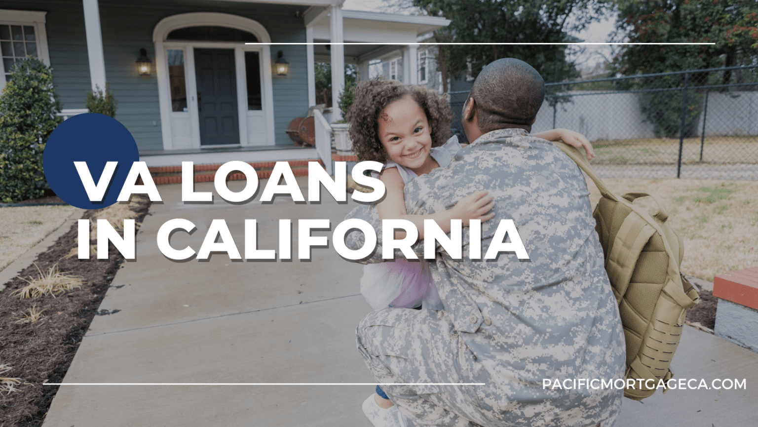 VA Loans In San Diego CA Benefits for Veterans & Families Pacific
