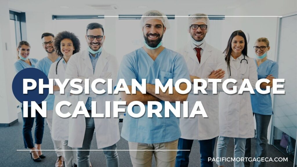 California Physician Mortgage Loans