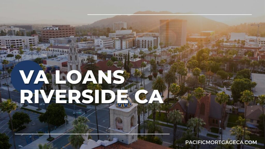 VA Loans Riverside CA
