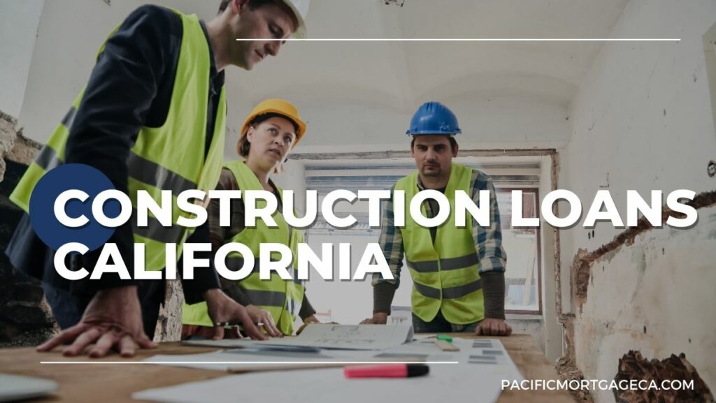 Construction Loans California